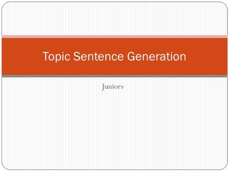 Topic Sentence Generation