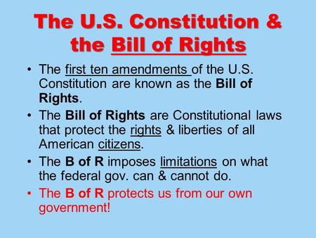 The U.S. Constitution & the Bill of Rights