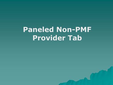 Paneled Non-PMF Provider Tab