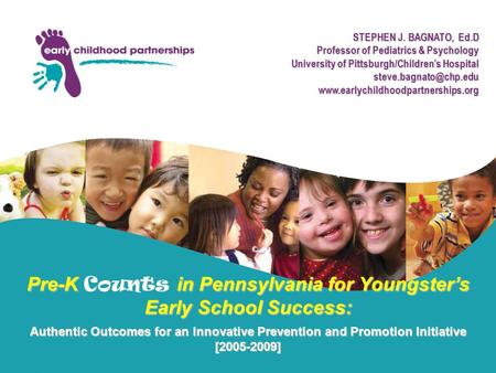 11/29/2015 2009 Early Childhood Partnership, SPECS Evaluation Team, University of Pittsburgh 1 Pre-K in Pennsylvaniafor Youngster’s Early School Success: