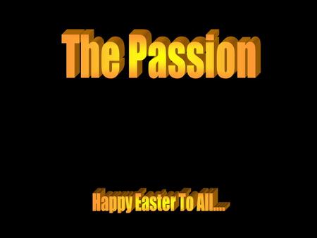 Bringing THE PASSION OF THE CHRIST to the Screen A Film by Mel Gibson and why it is important The reason why Mel Gibson's The Passion of The Christ.