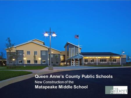 Queen Anne’s County Public Schools New Construction of the Matapeake Middle School.