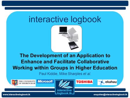 interactive logbook Paul Kiddie, Mike Sharples et al. The Development of an Application to Enhance.