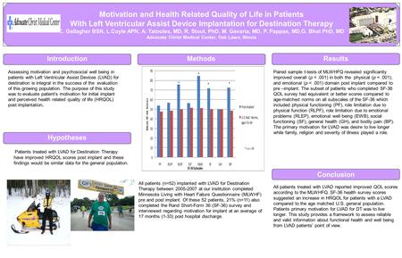 Conclusion Motivation and Health Related Quality of Life in Patients With Left Ventricular Assist Device Implantation for Destination Therapy C. Gallagher.