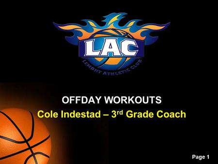 Free Powerpoint Templates Page 1 OFFDAY WORKOUTS Cole Indestad – 3 rd Grade Coach.