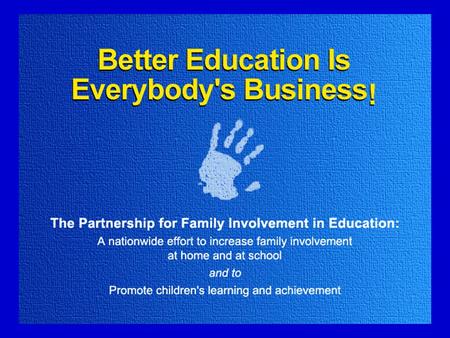 The experiences of the local schools and districts included suggest the following guidelines for effective home-school partnerships: There.