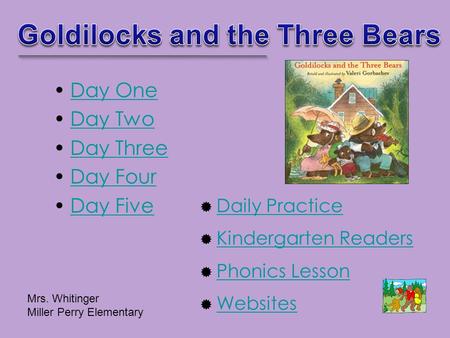 Day One Day Two Day Three Day Four Day Five  Daily Practice Daily Practice  Kindergarten Readers Kindergarten Readers  Phonics Lesson Phonics Lesson.