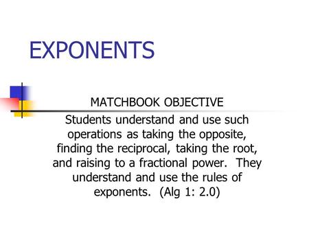 EXPONENTS MATCHBOOK OBJECTIVE