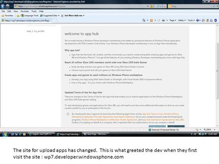 The site for upload apps has changed. This is what greeted the dev when they first visit the site : wp7.developer.windowsphone.com.