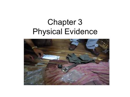 Chapter 3 Physical Evidence. The Green River Killer This case takes its name from the Green River, which flows through Washington State and empties into.