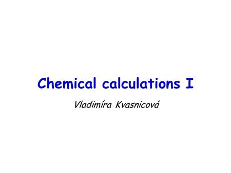 Chemical calculations I