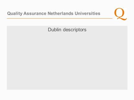 Quality Assurance Netherlands Universities Dublin descriptors.