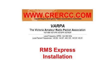 RMS Express Installation. Downloading Go to: ftp://autoupdate.winlink.orgftp://autoupdate.winlink.org Go to: User Programs/ Choose: RMS_Express_Setup_(version.