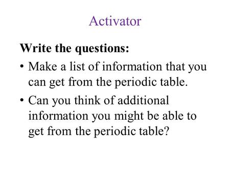 Activator Write the questions: