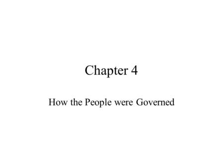 Chapter 4 How the People were Governed. Evolution of Government In 1800, people had no say in government, naval governors in charge. NL is granted official.