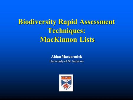 Biodiversity Rapid Assessment Techniques:. MacKinnon Lists