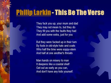 Philip Larkin - This Be The Verse