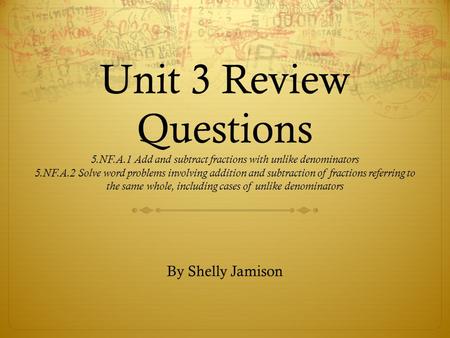 Unit 3 Review Questions 5. NF. A