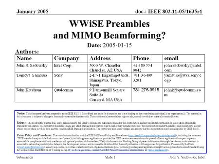 Doc.: IEEE 802.11-05/1635r1 Submission January 2005 John S. Sadowsky, IntelSlide 1 WWiSE Preambles and MIMO Beamforming? Notice: This document has been.