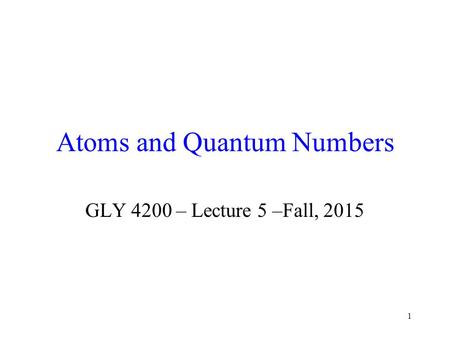 Atoms and Quantum Numbers