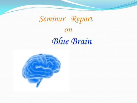 Introduction  Human brain is the most valuable creation of God.  The man is called intelligent because of the brain only  But we loss the knowledge.