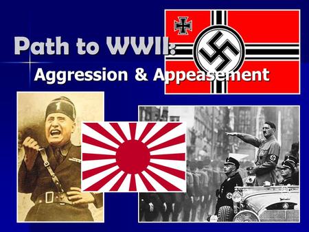 Aggression & Appeasement