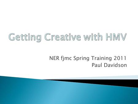 NER fjmc Spring Training 2011 Paul Davidson.  Designate Chairpeople  Develop a Cohesive Theme  Decide # of Sessions and Spacing (e.g. monthly)  Assign.