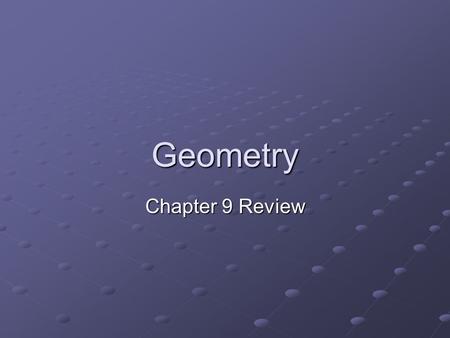 Geometry Chapter 9 Review. Secant A line that contains a chord of a circle. SECANT.P.P.