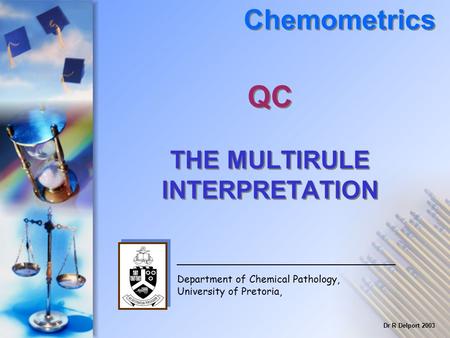 QC THE MULTIRULE INTERPRETATION