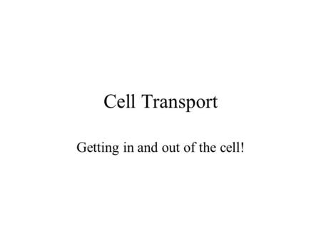 Cell Transport Getting in and out of the cell!. Transport Flow-Chart.