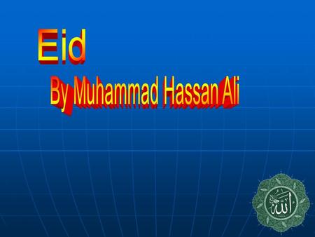 Eid is a three-day holiday to mark the end of Ramadan, a special occasion to fast for up to 30 days. Eid is an Arabic word meaning ’festivity’, while.