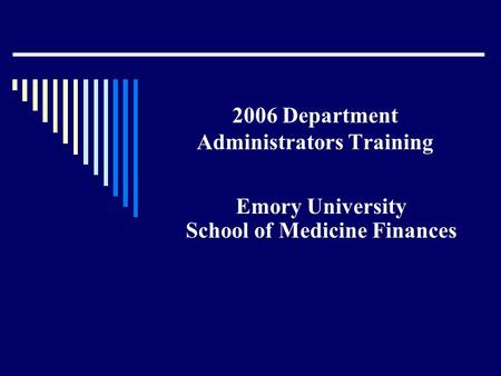 2006 Department Administrators Training Emory University School of Medicine Finances.