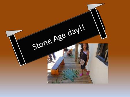 Stone Age day!!. Climbing up the big hill I didn’t know we were climbing up a big hill. I ran up and it used all of my energy. My battery went from high.