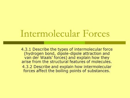 Intermolecular Forces