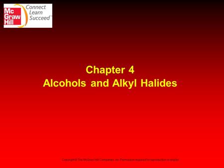 Chapter 4 Alcohols and Alkyl Halides