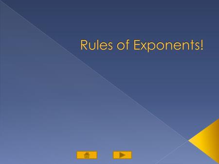  Multiply Multiply  Divide Divide  Exponent of Exponent Exponent of Exponent  Negative Exponents Negative Exponents  Exponents Video Exponents Video.