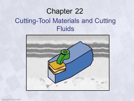 Cutting-Tool Materials and Cutting Fluids