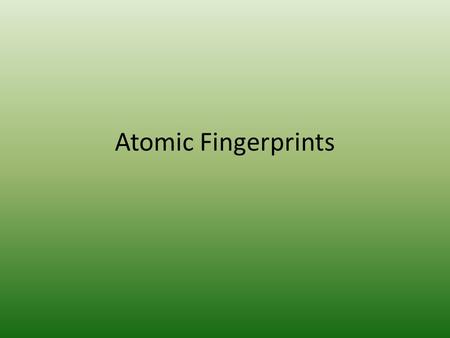 Atomic Fingerprints.