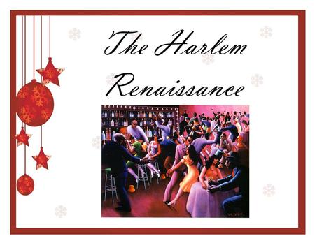 The Harlem Renaissance