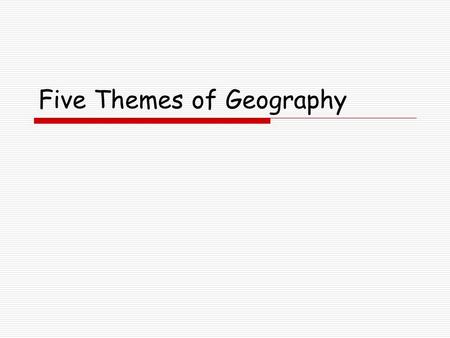 Five Themes of Geography