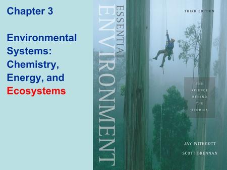 Chapter 3 Environmental Systems: Chemistry, Energy, and Ecosystems