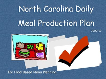 North Carolina Daily Meal Production Plan For Food Based Menu Planning