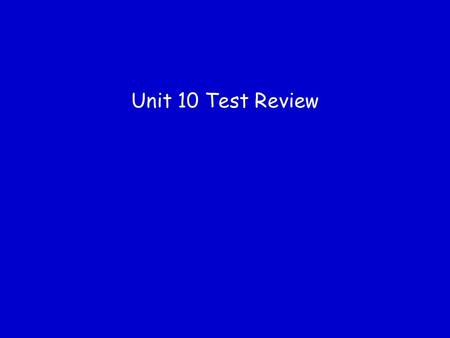 Unit 10 Test Review. 1. Dinitrogen trioxide gas decomposes to nitrogen monoxide gas and nitrogen dioxide gas in an endothermic process. Predict the effect.