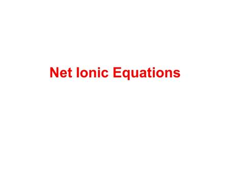 Net Ionic Equations. Interesting Fact: The BENDS Deep sea divers may experience a condition called the bends if they do not readjust slowly to the lower.