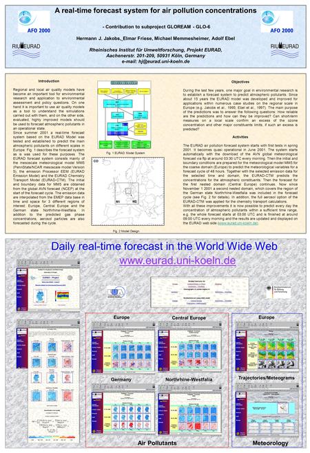 A real-time forecast system for air pollution concentrations - Contribution to subproject GLOREAM - GLO-6 Hermann J. Jakobs, Elmar Friese, Michael Memmesheimer,