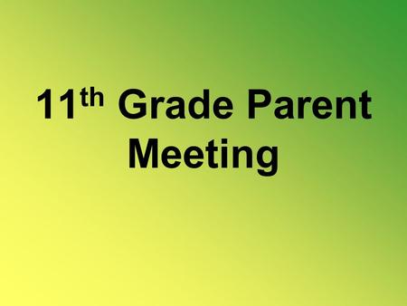 11 th Grade Parent Meeting. COUNSELING OFFICE Counselors: A – Ba Mr. Peelman Be – Fa Mr. Higgins Fe – Ka Mrs. Djouha Ke – O Mr. Smith P – S Mrs. Poker.