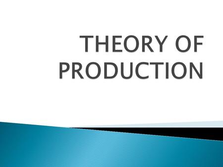  How can production be optimized or cost optimized?  How does output respond to change in quantity of inputs?  How does technology matter in reducing.