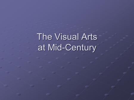 The Visual Arts at Mid-Century. Photography Ansel Adams The Zone System – divides the range of tones into ten zones ranging from Zone 0 (pure black)