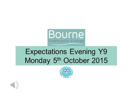 Expectations Evening Y9 Monday 5 th October 2015.