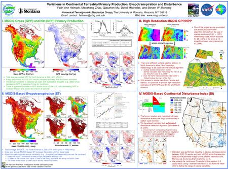 Variations in Continental Terrestrial Primary Production, Evapotranspiration and Disturbance Faith Ann Heinsch, Maosheng Zhao, Qiaozhen Mu, David Mildrexler,